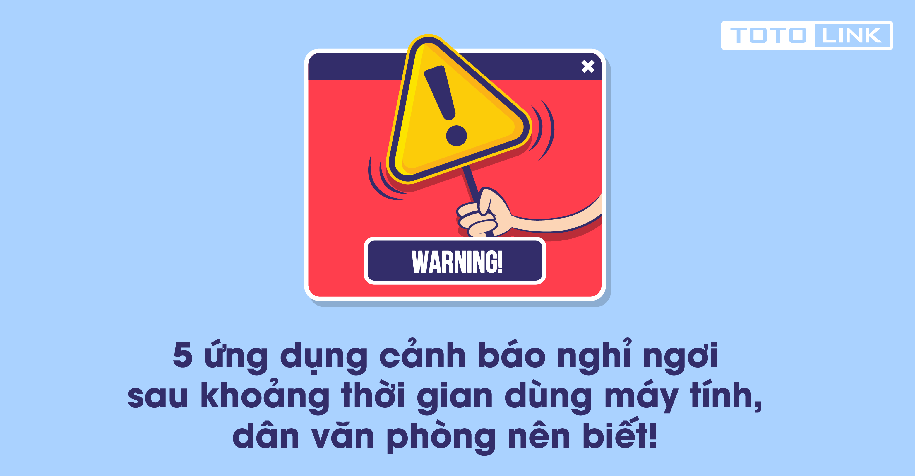 5 ứng dụng cảnh báo nghỉ ngơi sau khoảng thời gian dùng máy tính, dân văn phòng nên biết!