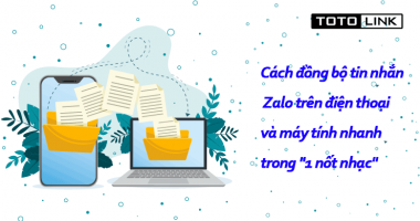 Cách đồng bộ tin nhắn Zalo trên điện thoại và máy tính nhanh chỉ trong "1 nốt nhạc"