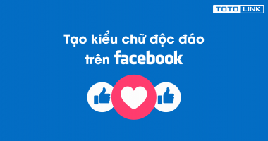 Học nhanh mẹo tạo kiểu chữ độc đáo trên Facebook