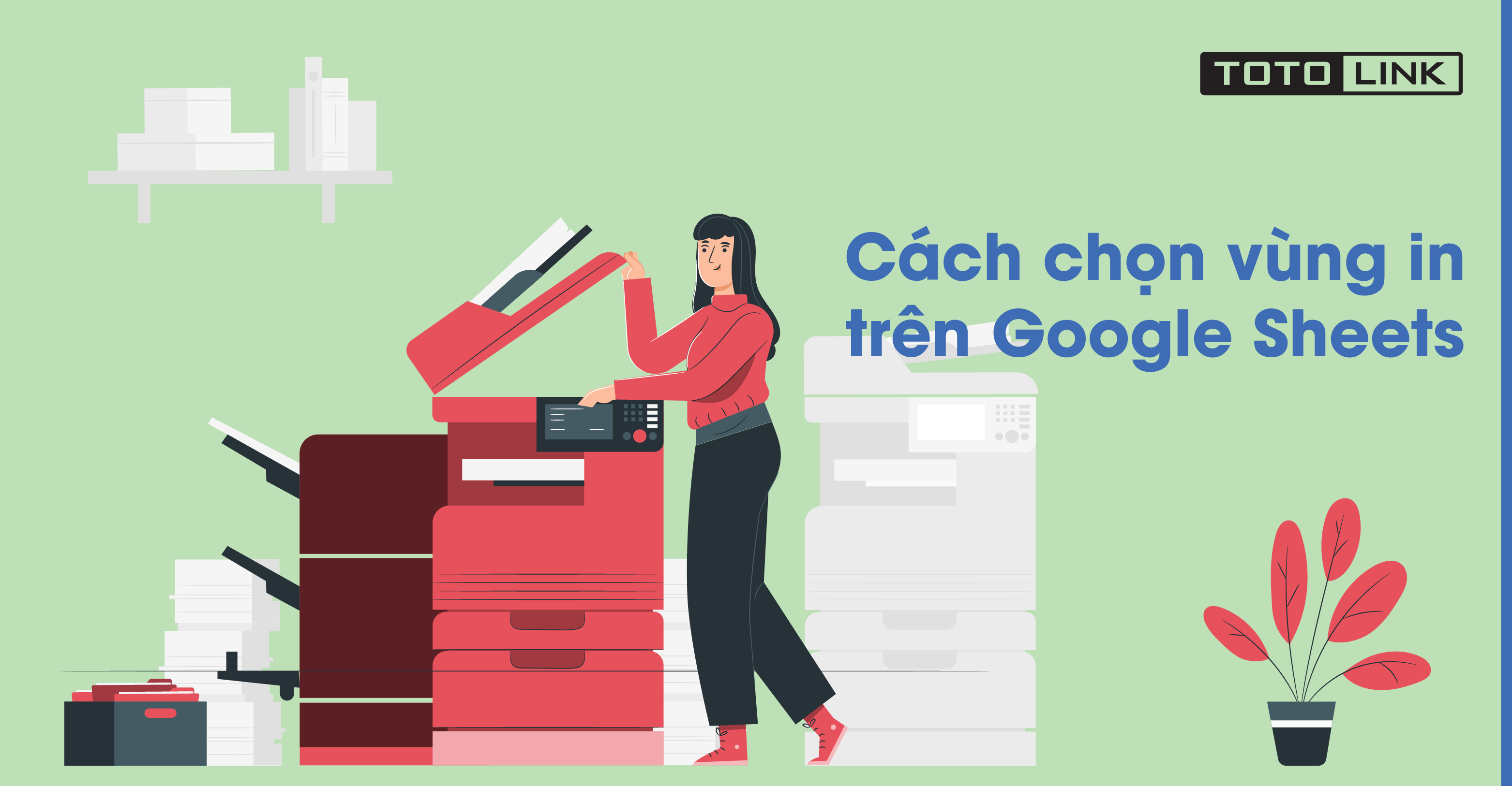 Hướng dẫn cách chọn vùng in trên Google Sheets