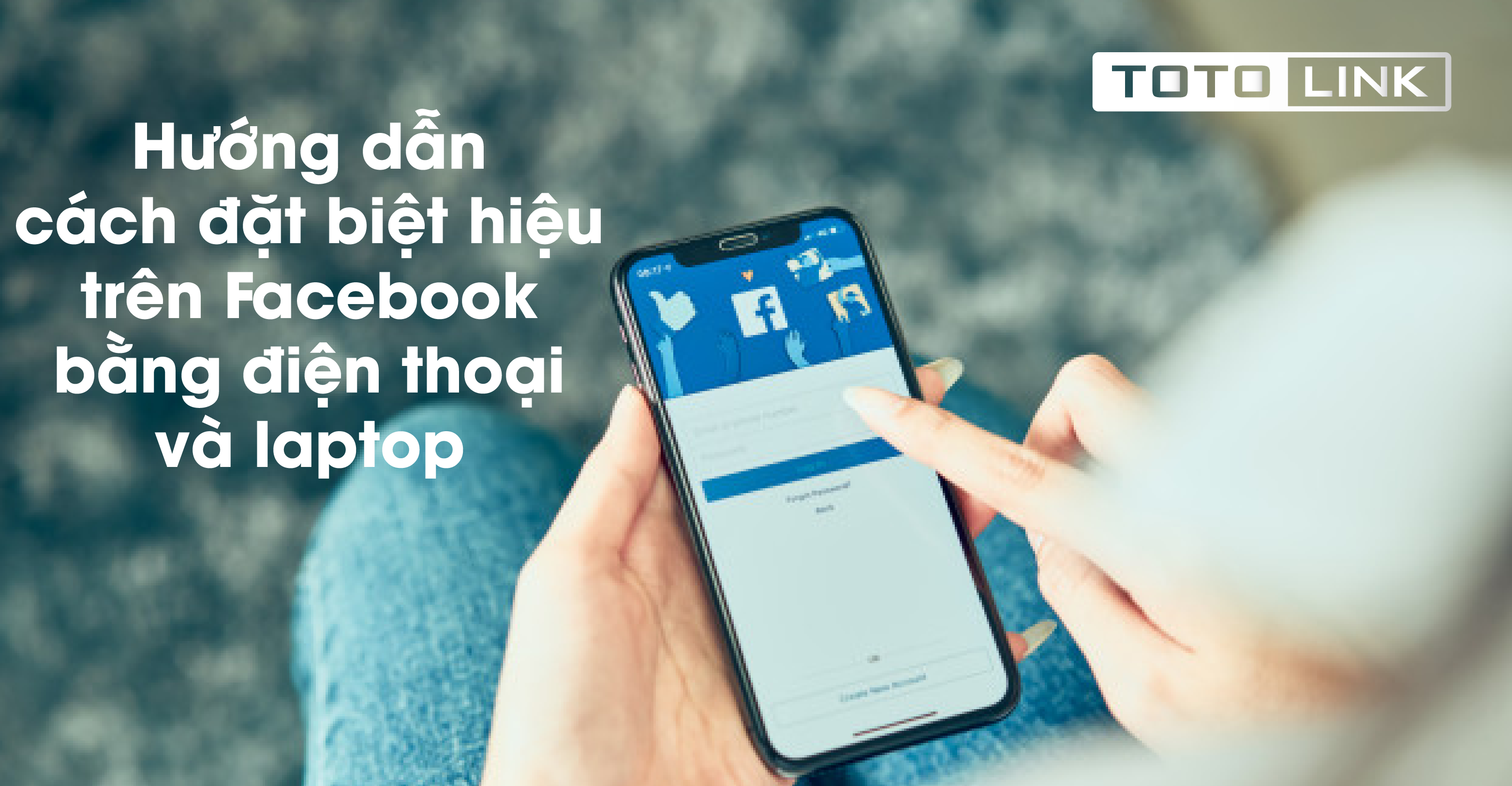 Hướng dẫn cách đặt biệt hiệu trên Facebook bằng điện thoại và laptop