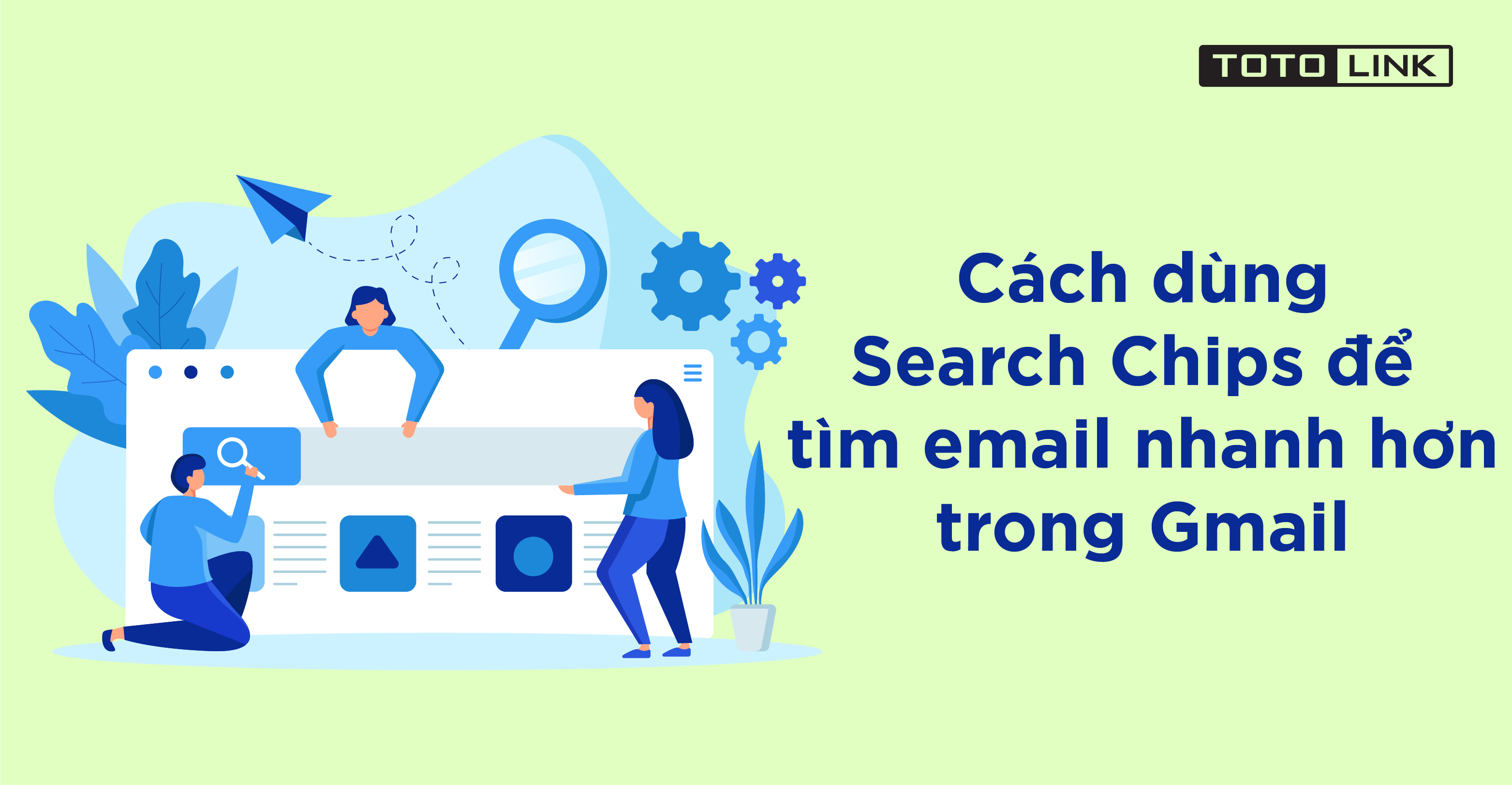 Hướng dẫn cách dùng Search Chips để tìm email nhanh hơn trong Gmail