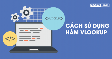 Hướng dẫn cách sử dụng hàm VLOOKUP chi tiết cho người mới bắt đầu