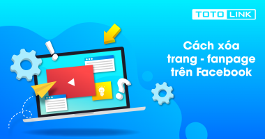 Hướng dẫn cách xóa trang - fanpage trên Facebook khi không dùng tới nhanh chóng