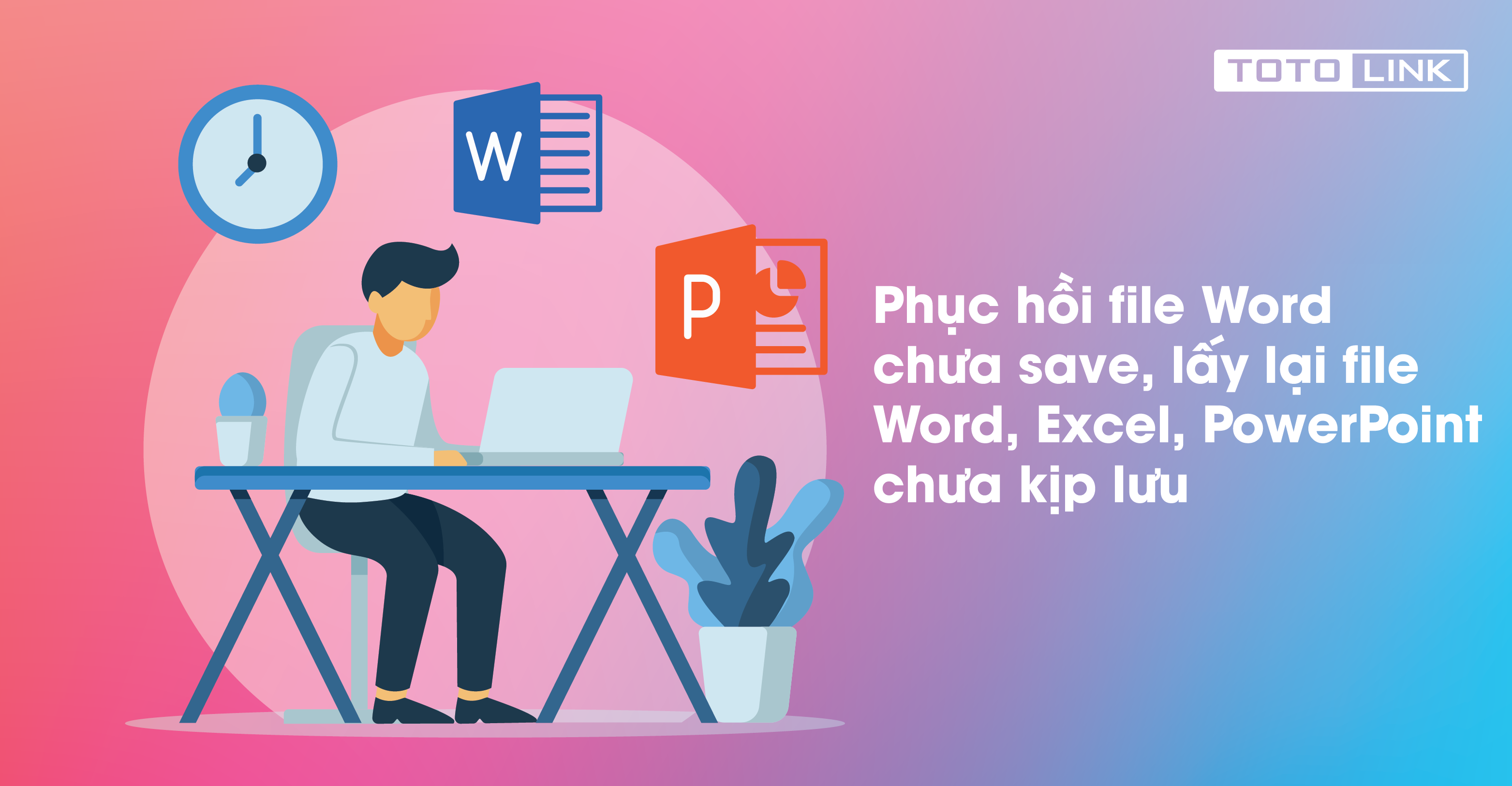 Làm thế nào để phục hồi, lấy lại file Word, Excel và PowerPoint chưa kịp lưu lại?